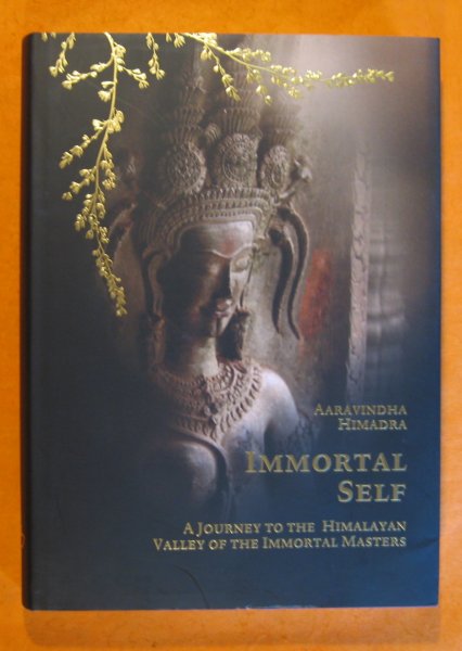 Image for Immortal Self: a Journey to the Himalayan Valley of the Immortal Masters