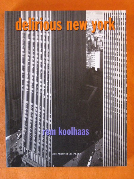 Image for Delirious New York: A Retroactive Manifesto for Manhattan