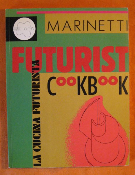Image for Futurist Cookbook / La Cucina Futurista, The