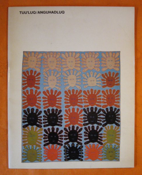 Image for Tuu'luq/Anguhadluq: An Exhibition of Works By Marion Tuu'luuq and Luke Anguhadluq of Baker Laker