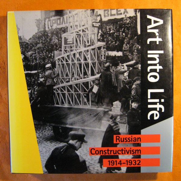 Image for Art Into Life: Russian Constructivism 1914-1932