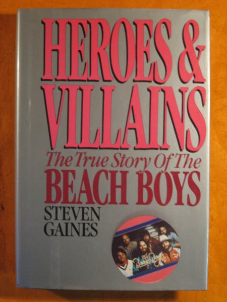 Image for Heroes and Villains: The True Story of the Beach Boys