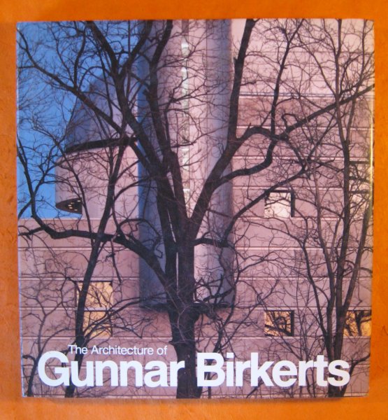 Image for Architecture of Gunnar Birkerts, The