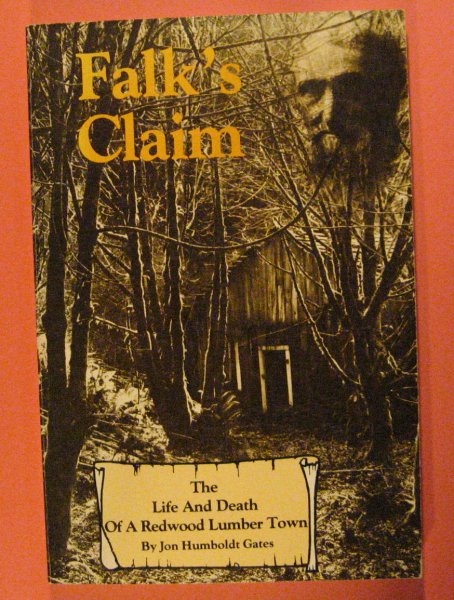 Image for Falk's Claim: The Life and Death of a Redwood Lumber Town