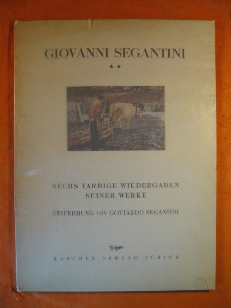 Giovanni Segantini: Sechs Farbige Wiedergaben Seiner Werke Image for Giovanni Segantini: Sechs Farbige Wiedergaben Seiner Werke