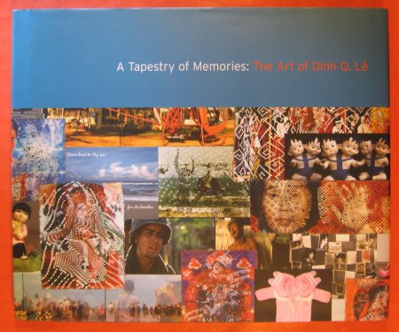 Image for Tapestry of Memories; the Art of Dinh Q. Le