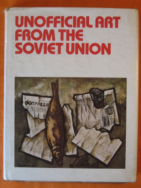 Unofficial Art from the Soviet Union Image for Unofficial Art from the Soviet Union