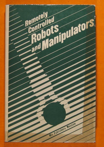 Remotely Controlled Robots and Manipulators Image for Remotely Controlled Robots and Manipulators