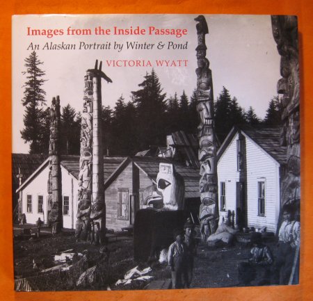 Image for Images from the Inside Passage: An Alaskan Portrait by Winter and Pond