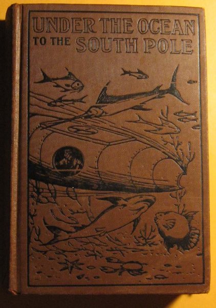 Image for Under the Ocean to the South Pole or The Strange Cruise of the Submarine Wonder