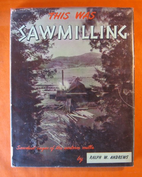 Image for This Was Sawmilling