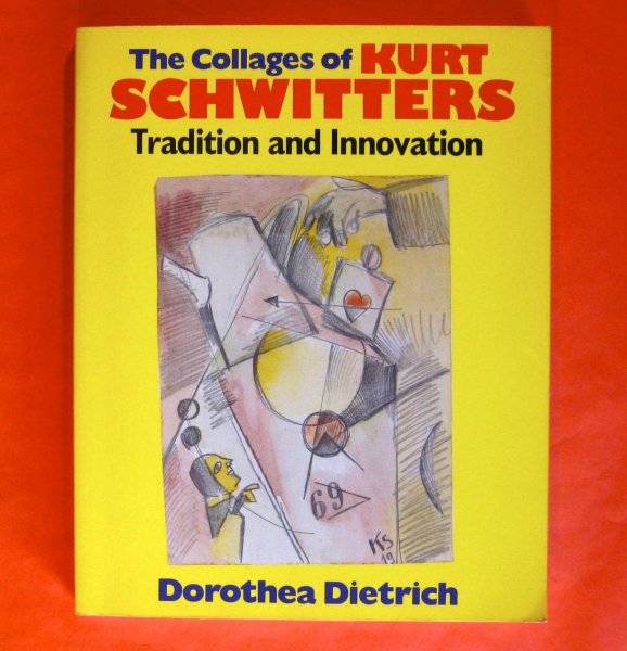 Image for The Collages of Kurt Schwitters: Tradition and Innovation