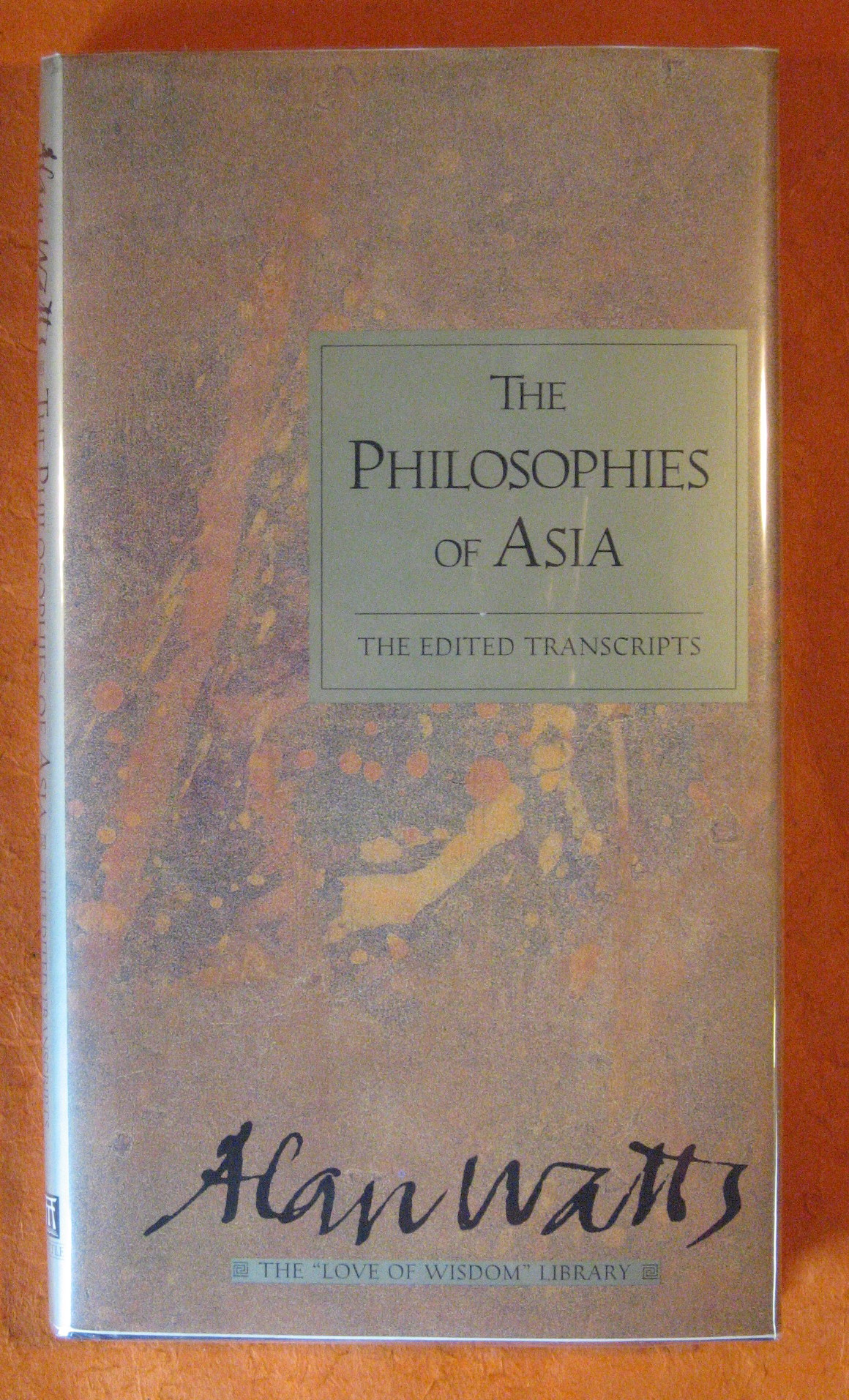 Image for Philosophies of Asia: The Edited Transcripts