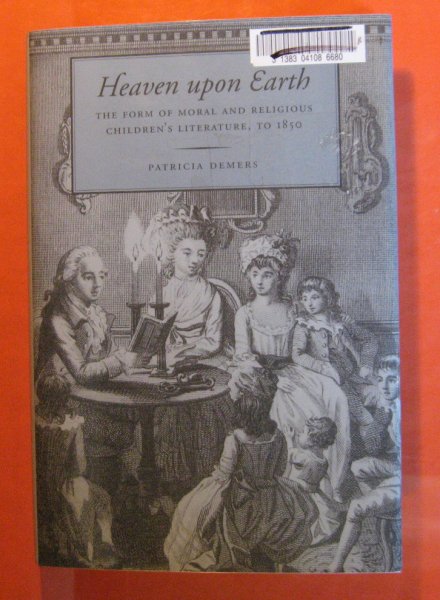 Image for Heaven upon Earth: The Form of Moral and Religious Children's Literature, to 1850
