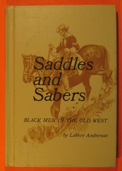 Image for Saddles and Sabers: Black Men in the Old West