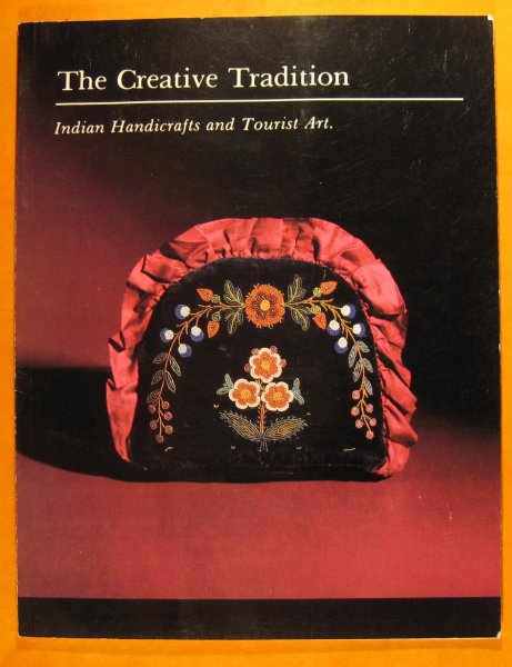 Image for The Creative Tradition: Indian Handicrafts and Tourist Art