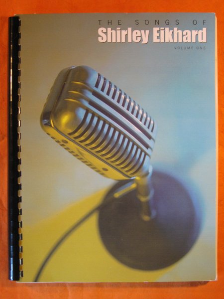 Image for The Songs of Shirley Eikhard, Volume One