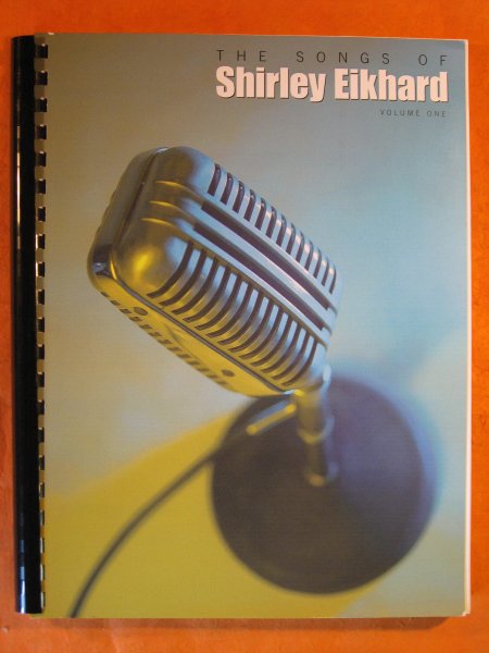Image for The Songs of Shirley Eikhard, Volume One