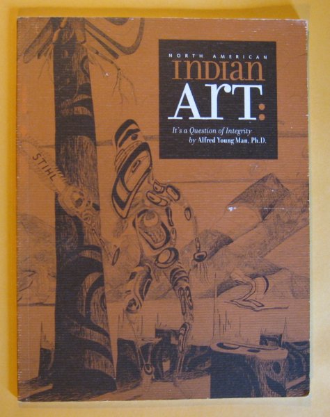 Image for North American Indian Art: Its a Question of Integrity