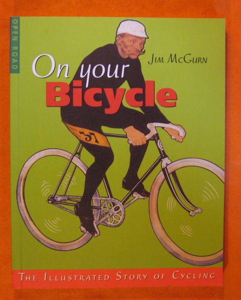 Image for On Your BIcycle: The Illustrated Story of Cycling