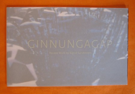 Image for Ginnungagap: Recent Work By Sigrid Sandstrom