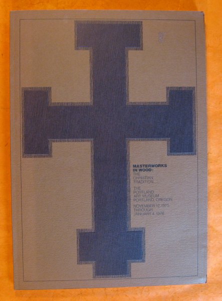 Image for Masterworks in Wood: The Christian Tradition