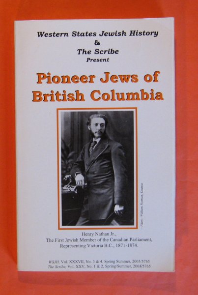Image for Western States Jewish History & the Scribe: Journal of the Jewish Historical Society of British Columbia: Pioneer Jews of British Columbia