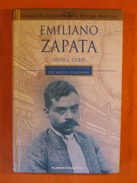 Image for Emiliano Zapata (Grandes Protagonistas De La Historia Mexicana)