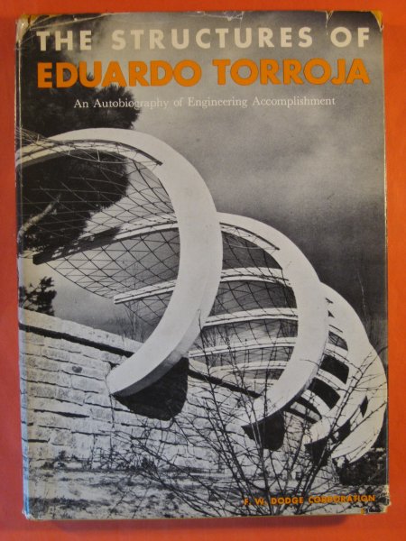 Structure of Eduardo Torroja: An Autobiography of Engineering Accomplishment, The Image for Structure of Eduardo Torroja: An Autobiography of Engineering Accomplishment, The