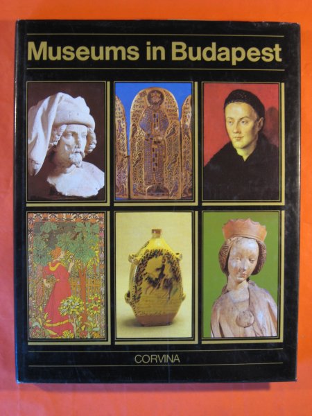 Image for Museums in Budapest: Hungarian National Museum, Museum of Fine Arts, Hungarian National Gallery, Museum of Applied Arts, Ethnographical Museum and Budapest Historical Museum.