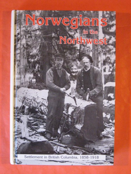 Image for Norwegians in the Northwest: Settlement in British Columbia, 1858-1918