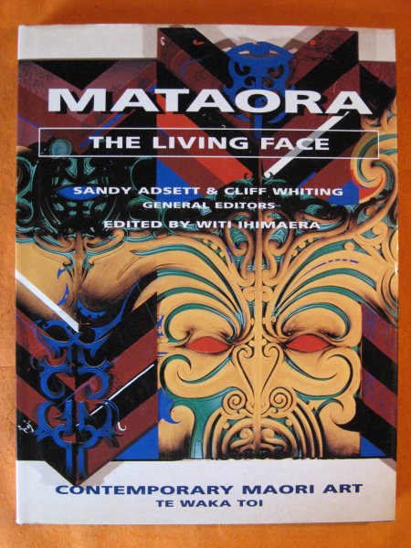 Image for Mataora The Living Face: Contemporary Maori Artists