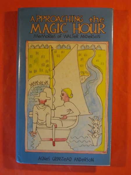 Image for Approaching the Magic Hour: Memories of Walter Anderson