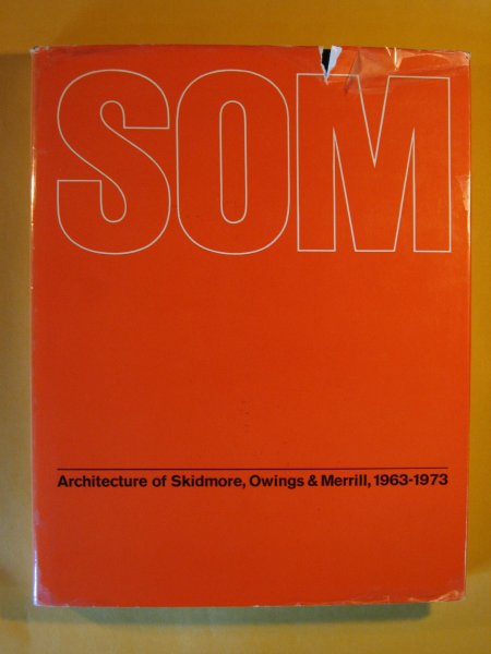 Image for Architecture of Skidmore, Owings & Merrill, 1963-1973