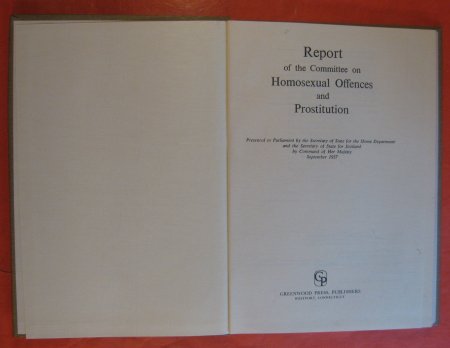 Image for Report of the Committee on Homosexual Offences and Prostitution: Presented to Parliament by the Secretary of State for the Home Department and the Secretary of State for Scotland by Command of Her Majesty, September 1957