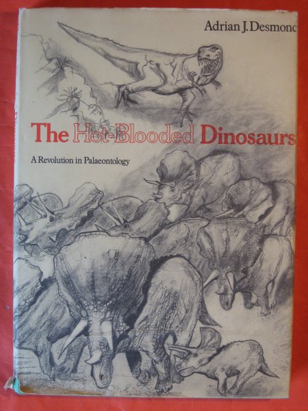 Image for The Hot-blooded Dinosaurs: A Revolution in Palaeontology