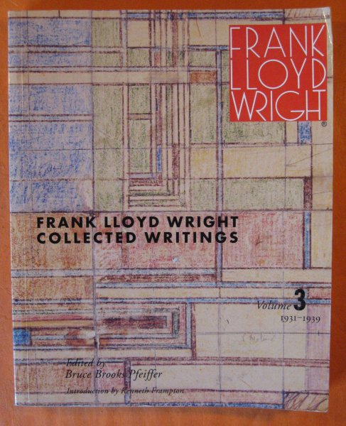 Image for Frank Lloyd Wright Collected Writings: Volume 3, 1931-1939