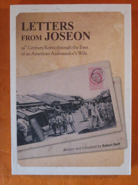 Image for Letters from Joseon: 19th Century Korea Through the Eyes of an American Ambassador s Wife