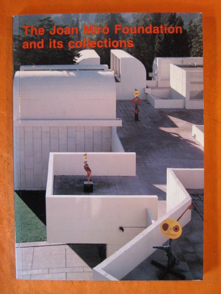 Image for The Joan Miro Foundation and Its Collections