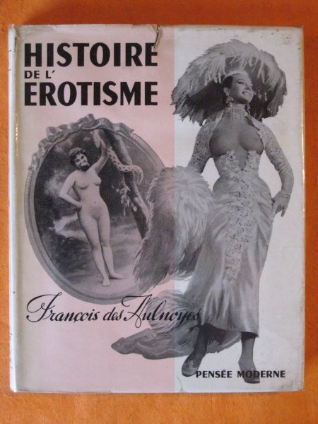 Image for Histoire et Philosophie De L'erotisme {de L'instinct Sexuel a L'erotisme et a l'amour)