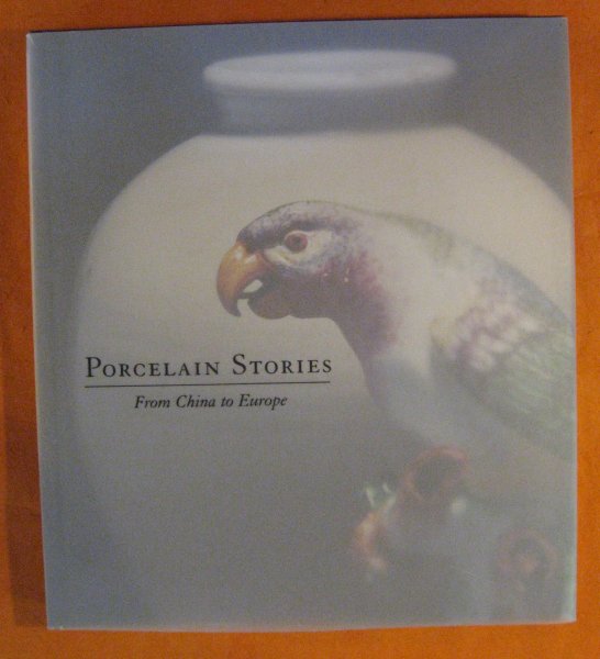 Image for Porcelain Stories: From China to Europe