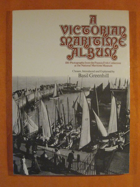 Image for Victorian Maritime Album: 100 Photographs from the Francis Frith Collection at the National Maritime Museum