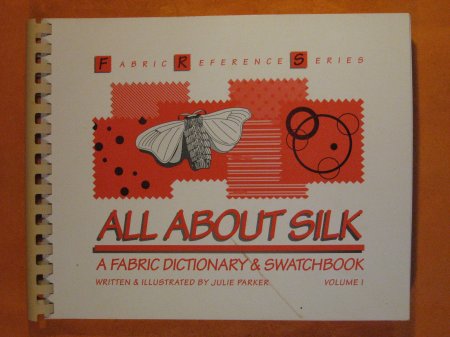 All About Silk: A Fabric Dictionary & Swatchbook (Fabric Reference Series, Volume 1) Image for All About Silk: A Fabric Dictionary & Swatchbook (Fabric Reference Series, Volume 1)