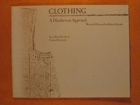 Image for Clothing: A Handwoven Approach From Warp Threads to Finished Garments Using Cotton Yarns