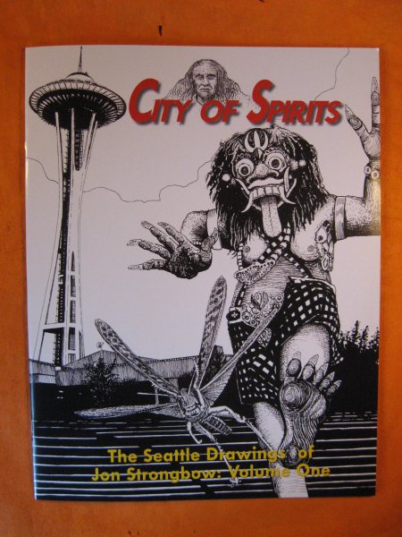 Image for City of Spirits: The Seattle Drawings of Jon Strongbow, Volume One