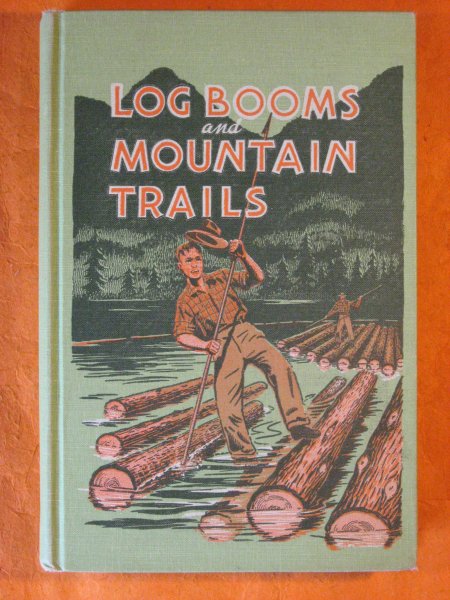 Image for Log Booms and Mountain Trails