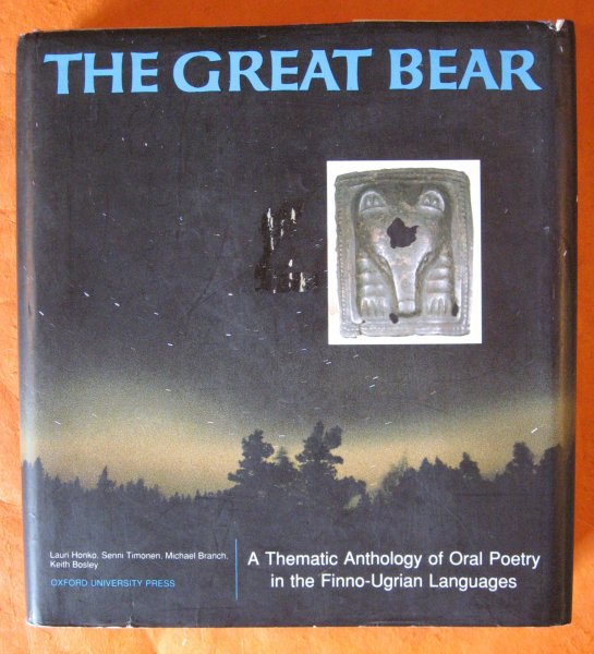 Image for The Great Bear: A Thematic Anthology of Oral Poetry in the Finno-Ugrian Languages