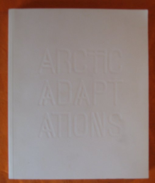 Image for Arctic Adaptations. Nunavut at 15. Canada at the 14th International Architecture Exhibition. La Biennale di Venezia 2014
