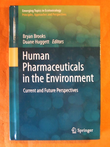 Image for Human Pharmaceuticals in the Environment: Current and Future Perspectives (Emerging Topics in Ecotoxicology: Principles, Approaches and Perspectives, Vol. 4)