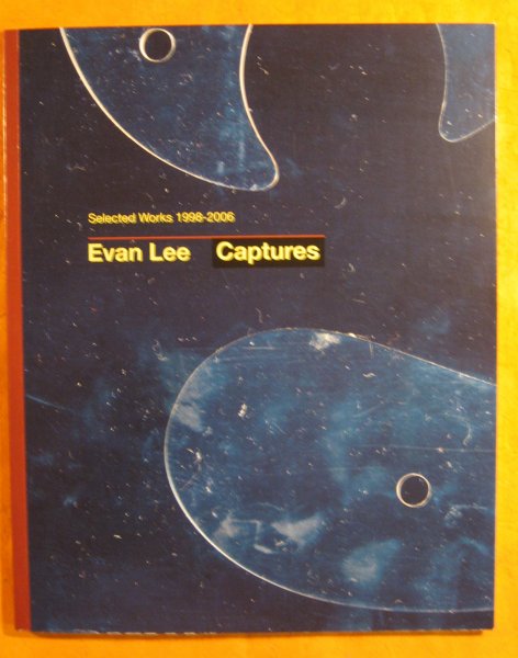 Image for Evan Lee: Captures (Selected Works 1998-2006)
